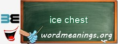 WordMeaning blackboard for ice chest